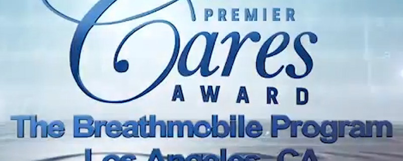 Premier Cares Award - The Breathmobile Program, Los Angeles, CA